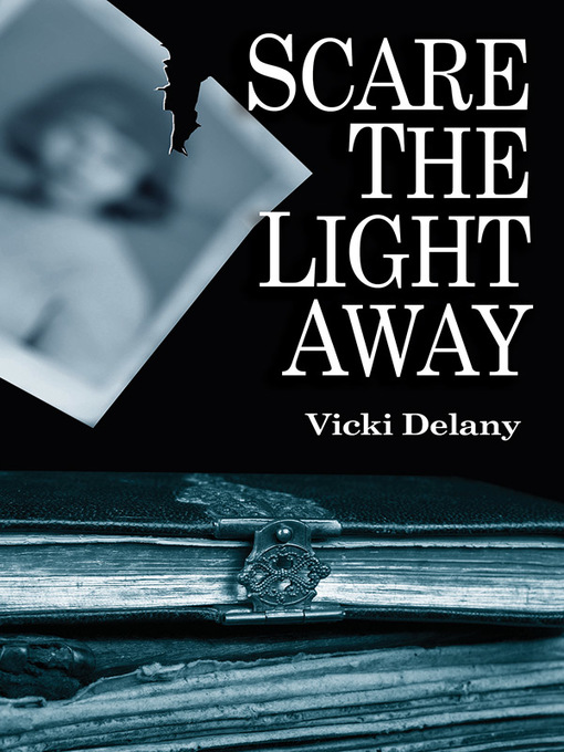 Title details for Scare the Light Away by Vicki Delany - Wait list